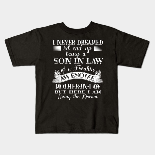 Proud Son In Law - Gift for Son In Law Kids T-Shirt by lostbearstudios